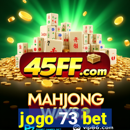 jogo 73 bet